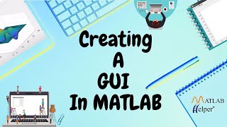 Creating a GUI in MATLAB  MATLABHelper Blog [upl. by Vasilis462]