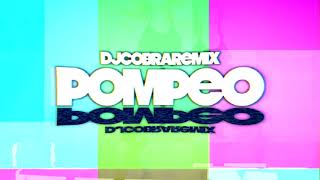 Pompeo Dj Cobra Remix [upl. by Ernesto4]