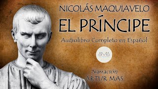 Nicolás Maquiavelo  El Príncipe Audiolibro Completo en Español quotVoz Real Humanaquot [upl. by Mischa]