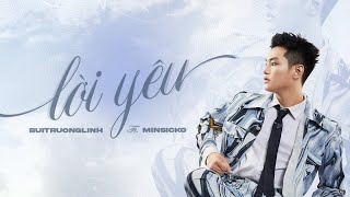 Lời Yêu  buitruonglinh ft Minsicko [upl. by Dayiz]