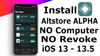 How To Install AltStore NO Computer NO Revoke iOS 13  135 Jailbreak iPhone iPad iPod Touch  NEW [upl. by Barboza]