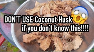 Dont use Coconut Husk if you dont know this [upl. by Nac]