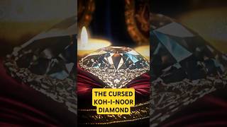 The Cursed Kohinoor A Diamond That Destroys Kings [upl. by Rhines352]