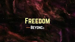 BEYONCÉ  FREEDOM Lyrics [upl. by Georg]