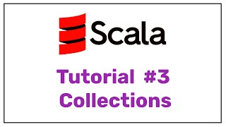 Scala Tutorial 3 Collections  Scala for beginners  Scala for Spark [upl. by Apollus732]