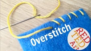 Overstitch How To  Basic Sewing Hand Embroidery amp Hand Sewing [upl. by Nonnair]