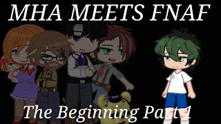 MHA meets Fnaf The beginning Part 1 [upl. by Camilia]