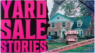 7 True Scary YARD SALE Stories [upl. by Nirek]