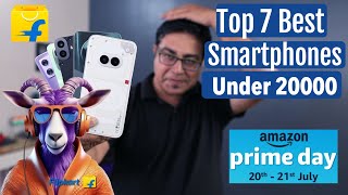 Top 7 Best Smartphone Under 20000 in Flipkart Goat Sale amp Amazon Prime Day Sale 2024 [upl. by Assilen167]