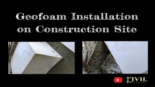 Geofoam Installation on Construction Site [upl. by Merle806]