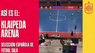 Así es el Klaipeda Arena sede de la Selección en la fase de grupos del Mundial de Fútbol Sala [upl. by Litnahc]