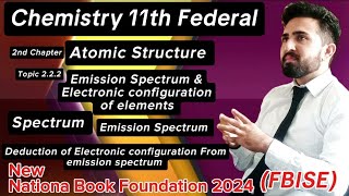 Emission Spectrum and Electronic Configuration of Elements  Class 11 Chemistry  Federal Board 2024 [upl. by Ayak]