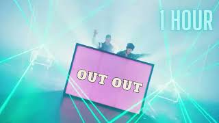 Joel Corry x Jax Jones  OUT OUT 1 hour [upl. by Petras941]