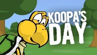 Koopas Day [upl. by Daegal]