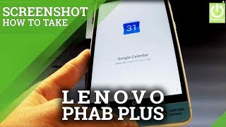 How to take a screenshot on LENOVO Phab Plus  Capture Screen [upl. by Aneeras]