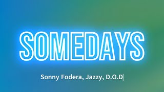 Sonny Fodera Jazzy DOD  Somedays [upl. by Ahsial]