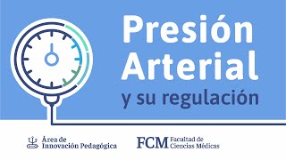 Presión Arterial y su Regulación  Fisiología  FCM UNR [upl. by Lambart]