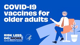 Ask a doctor COVID19 vaccines for older adults  112224  Risk Less Do More [upl. by Russ90]