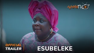 Esubeleke Yoruba Movie 2024  Official Trailer  Now Showing On ApataTV [upl. by Eiramanin]