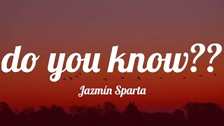 Jazmín Sparta  do you know Lyrics [upl. by Otrebide]