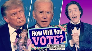 HOW WILL YOU VOTE  A Randy Rainbow Song Parody [upl. by Chandos]