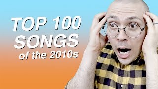 Top 100 Songs of the 2010s [upl. by Irbmac]