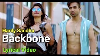 Hardy Sandhu  Backbone Lyrics Video  Jaani  B Praak  Zenith Sidhu [upl. by Essilec862]