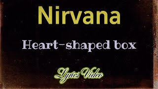 Nirvana HeartShaped Box Lyrics Video [upl. by Friedland]