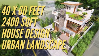 40 X 60 Feet  2400 Sqft House Design amp Interior  Urban Garden House with Landscape  ID035 [upl. by Dearman]