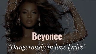 Beyonce  Dangerously In Love Lyrics beyonce [upl. by Sang]