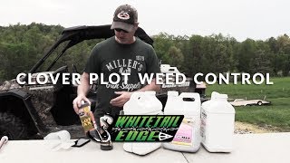 Whitetail Edge Booner School  quotClover Plot Weed Controlquot [upl. by Lemhaj]