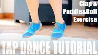 TAP DANCE TUTORIAL  Clap amp Paradiddles Exercise [upl. by Novy]