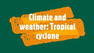 Climate and weather Tropical cyclones [upl. by Nomolas849]