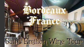 Saint  Emilion Bordeaux France Wine Tour [upl. by Rab]