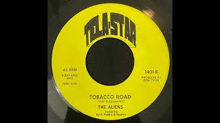 The Aliens  Tobacco Road TelaStar [upl. by Retluoc]