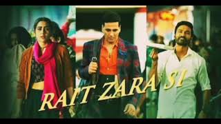 Rait Zara Si Song  Atrangi Re  Arijit Singh Shashaa Tirupati [upl. by Manton]