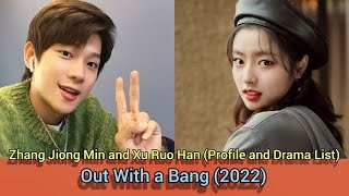 Zhang Jiong Min and Xu Ruo Han Out With a Bang  Profile and Drama List [upl. by Minta]