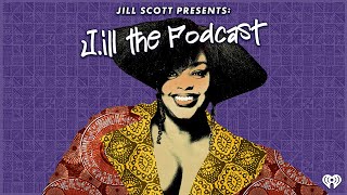 Jill Scott Presents Jill The Podcast  Coming 111820 [upl. by Elysee]