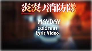 coldrain  Mayday Fire Force OP 2 Lyrics [upl. by Erehpotsirhc]