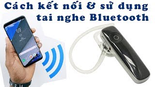 Hướng dẫn kết nối tai nghe bluetooth với điện thoại và cách sử dụng [upl. by Nemracledairam190]