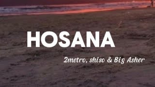 Hosana  2metro shiso amp Big Asher  letra gospelmusic músicacatólica [upl. by Maddi]