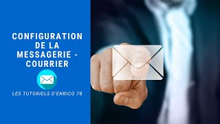 Configuration de la messagerie  Courrier [upl. by Quiteria]