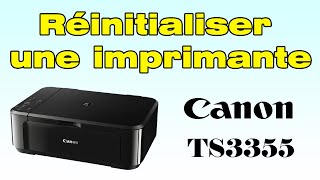 Comment réinitialiser une imprimante Canon TS3355 [upl. by Aihk]