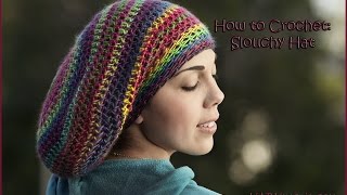 How to Crochet a Slouchy Hat [upl. by Cordula]