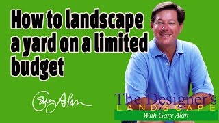 How to Landscape a Yard on a Limited Budget Designers Landscape602 [upl. by Cirederf]