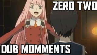 Zero Two  DUB MOMENTS [upl. by Eeruhs858]