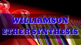 WILLIAMSON ETHER SYNTHESIS [upl. by Cadal]