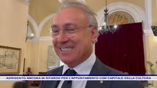 AGRIGENTO ANCORA IN RITARDO PER LAPPUNTAMENTO CON CAPITALE DELLA CULTURA [upl. by Inaffit]