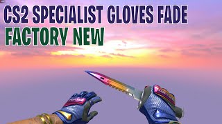 Specialist Gloves Fade  CS2 Skin Showcase 519 [upl. by Grussing]