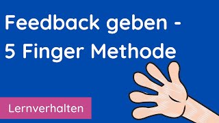 So funktioniert die 5 🖐🖐🖐 Finger Feedback Methode [upl. by Lyndell]